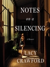 Cover image for Notes on a Silencing